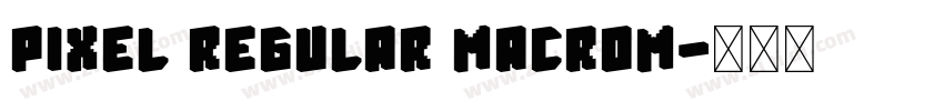 Pixel Regular Macrom字体转换
